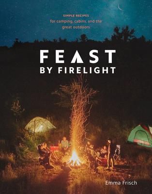 Cookbook - Feast By Firelight